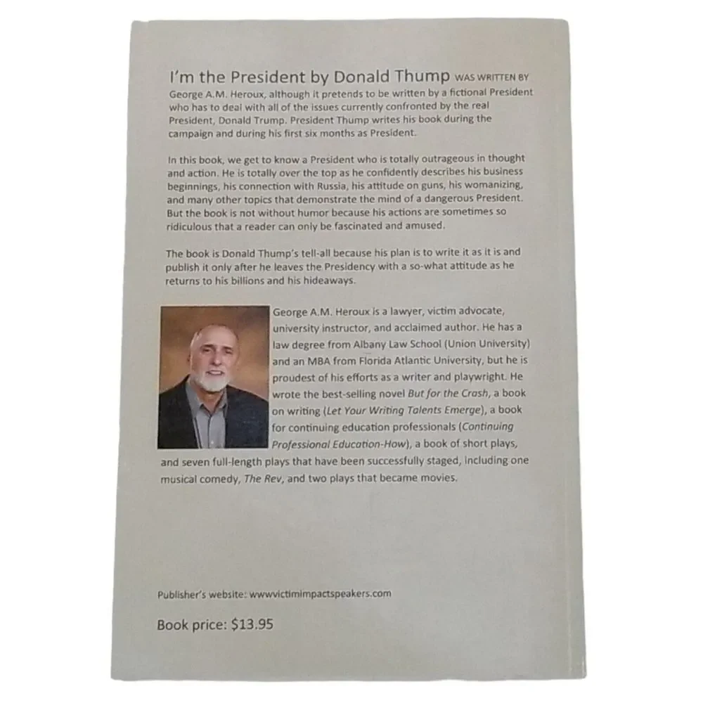 I'm‎ the President by Donald Thump A Book of Fiction Perhaps Heroux